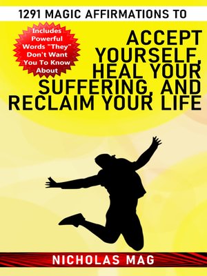 cover image of 1291 Magic Affirmations to Accept Yourself, Heal Your Suffering, and Reclaim Your Life